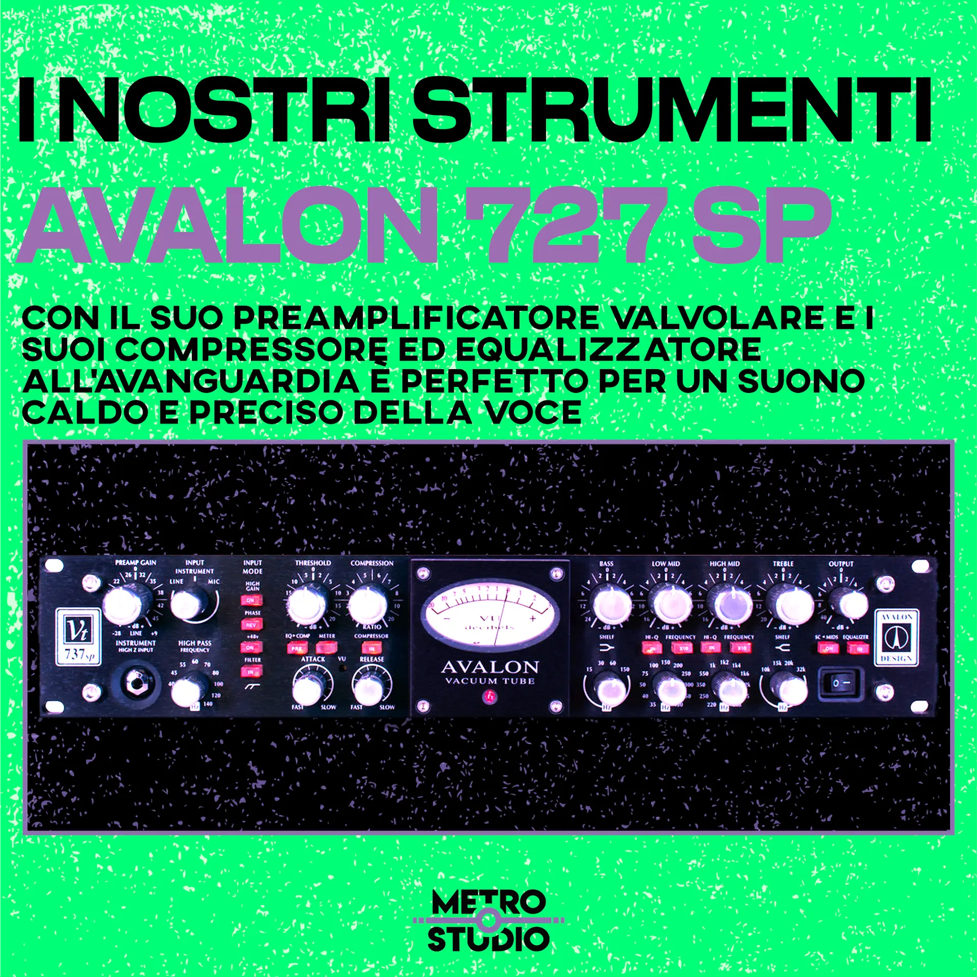 I nostri strumenti: Avalon 727 SP
